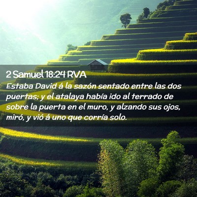 Picture 02 - 2 Samuel 18:24 RVA - Estaba David á la sazón sentado entre las dos - Bible Verse Picture