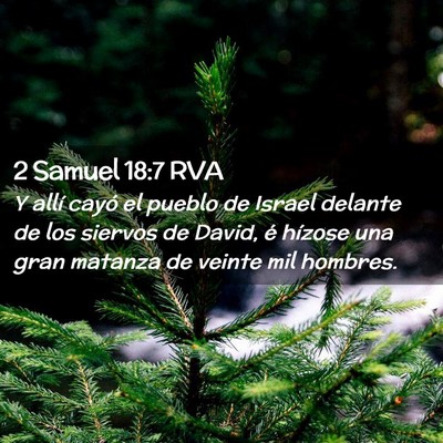 Picture 02 - 2 Samuel 18:7 RVA - Y allí cayó el pueblo de Israel delante de los - Bible Verse Picture