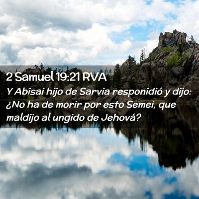Picture 02 - 2 Samuel 19:21 RVA - Y Abisai hijo de Sarvia responidió y dijo: ¿No - Bible Verse Picture