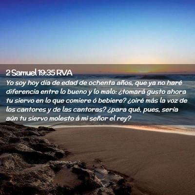 Picture 02 - 2 Samuel 19:35 RVA - Yo soy hoy día de edad de ochenta años, que ya - Bible Verse Picture