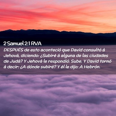 Picture 02 - 2 Samuel 2:1 RVA - DESPUÉS de esto aconteció que David consultó - Bible Verse Picture