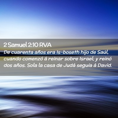 Picture 02 - 2 Samuel 2:10 RVA - De cuarenta años era Is-boseth hijo de Saúl, - Bible Verse Picture