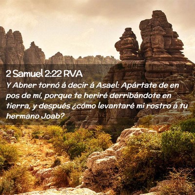 Picture 02 - 2 Samuel 2:22 RVA - Y Abner tornó á decir á Asael: Apártate de en - Bible Verse Picture