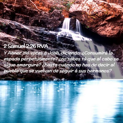 Picture 02 - 2 Samuel 2:26 RVA - Y Abner dió voces á Joab, diciendo: - Bible Verse Picture