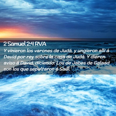Picture 02 - 2 Samuel 2:4 RVA - Y vinieron los varones de Judá, y ungieron allí - Bible Verse Picture