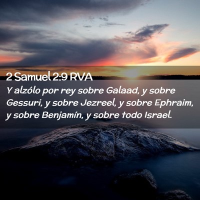 Picture 02 - 2 Samuel 2:9 RVA - Y alzólo por rey sobre Galaad, y sobre Gessuri, - Bible Verse Picture