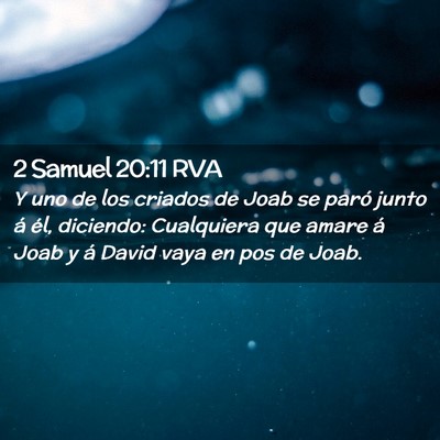 Picture 02 - 2 Samuel 20:11 RVA - Y uno de los criados de Joab se paró junto á - Bible Verse Picture