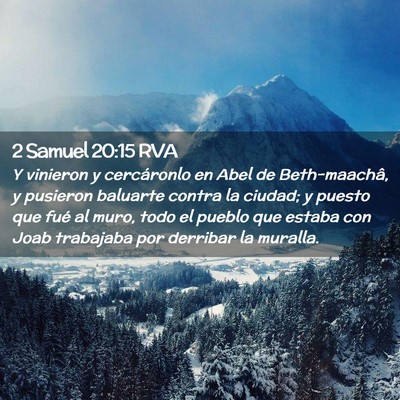 Picture 02 - 2 Samuel 20:15 RVA - Y vinieron y cercáronlo en Abel de Beth-maachâ, - Bible Verse Picture