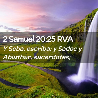 Picture 02 - 2 Samuel 20:25 RVA - Y Seba, escriba; y Sadoc y Abiathar, - Bible Verse Picture