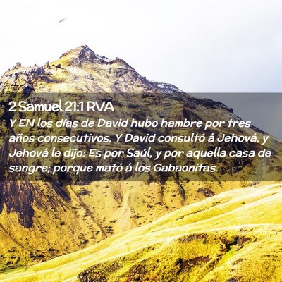 Picture 02 - 2 Samuel 21:1 RVA - Y EN los días de David hubo hambre por tres - Bible Verse Picture