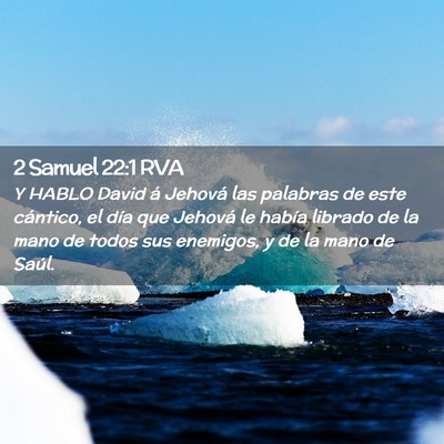 Picture 02 - 2 Samuel 22:1 RVA - Y HABLO David á Jehová las palabras de este - Bible Verse Picture