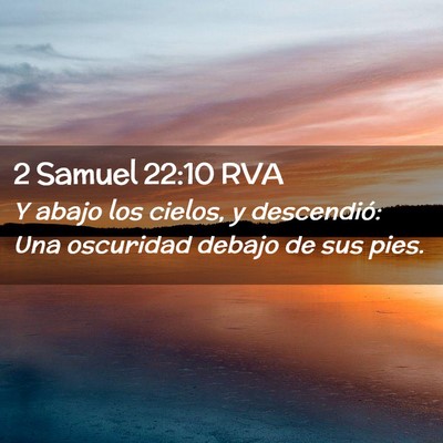 Picture 02 - 2 Samuel 22:10 RVA - Y abajo los cielos, y descendió: Una oscuridad - Bible Verse Picture