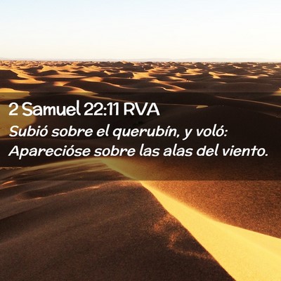 Picture 02 - 2 Samuel 22:11 RVA - Subió sobre el querubín, y voló: Aparecióse - Bible Verse Picture