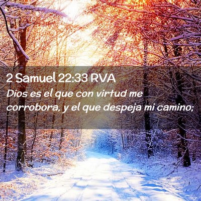 Picture 02 - 2 Samuel 22:33 RVA - Dios es el que con virtud me corrobora, y el que - Bible Verse Picture