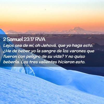 Picture 02 - 2 Samuel 23:17 RVA - Lejos sea de mí, oh Jehová, que yo haga esto. - Bible Verse Picture