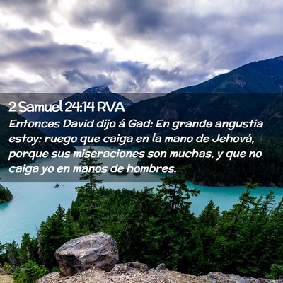 Picture 02 - 2 Samuel 24:14 RVA - Entonces David dijo á Gad: En grande angustia - Bible Verse Picture