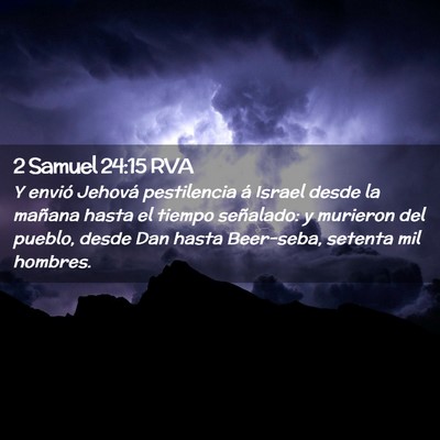 Picture 02 - 2 Samuel 24:15 RVA - Y envió Jehová pestilencia á Israel desde la - Bible Verse Picture