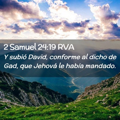 Picture 02 - 2 Samuel 24:19 RVA - Y subió David, conforme al dicho de Gad, que - Bible Verse Picture