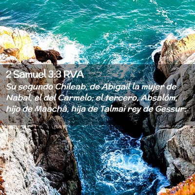 Picture 02 - 2 Samuel 3:3 RVA - Su segundo Chileab, de Abigail la mujer de Nabal, - Bible Verse Picture