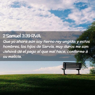 Picture 02 - 2 Samuel 3:39 RVA - Que yo ahora aún soy tierno rey ungido; y estos - Bible Verse Picture