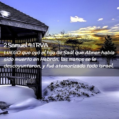 Picture 02 - 2 Samuel 4:1 RVA - LUEGO que oyó el hijo de Saúl que Abner había - Bible Verse Picture