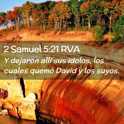 Picture 02 - 2 Samuel 5:21 RVA - Y dejaron allí sus ídolos, los cuales quemó - Bible Verse Picture