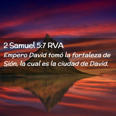 Picture 02 - 2 Samuel 5:7 RVA - Empero David tomó la fortaleza de Sión, la cual - Bible Verse Picture
