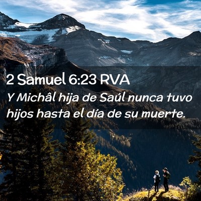Picture 02 - 2 Samuel 6:23 RVA - Y Michâl hija de Saúl nunca tuvo hijos hasta el - Bible Verse Picture