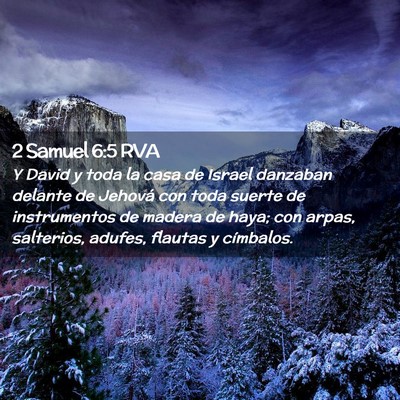Picture 02 - 2 Samuel 6:5 RVA - Y David y toda la casa de Israel danzaban delante - Bible Verse Picture