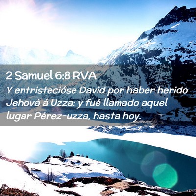Picture 02 - 2 Samuel 6:8 RVA - Y entristecióse David por haber herido Jehová - Bible Verse Picture
