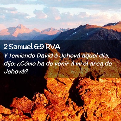 Picture 02 - 2 Samuel 6:9 RVA - Y temiendo David á Jehová aquel día, dijo: - Bible Verse Picture