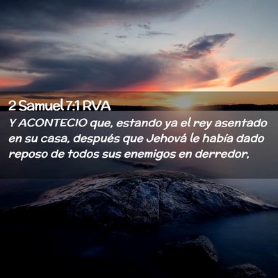 Picture 02 - 2 Samuel 7:1 RVA - Y ACONTECIO que, estando ya el rey asentado en su - Bible Verse Picture