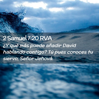 Picture 02 - 2 Samuel 7:20 RVA - ¿Y qué más puede añadir David hablando - Bible Verse Picture