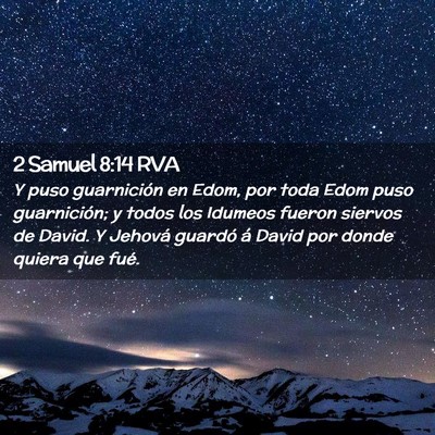 Picture 02 - 2 Samuel 8:14 RVA - Y puso guarnición en Edom, por toda Edom puso - Bible Verse Picture