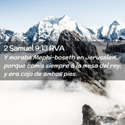 Picture 02 - 2 Samuel 9:13 RVA - Y moraba Mephi-boseth en Jerusalem, porque comía - Bible Verse Picture