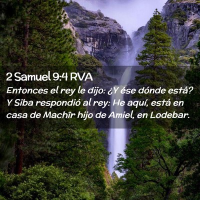 Picture 02 - 2 Samuel 9:4 RVA - Entonces el rey le dijo: ¿Y ése dónde está? Y - Bible Verse Picture