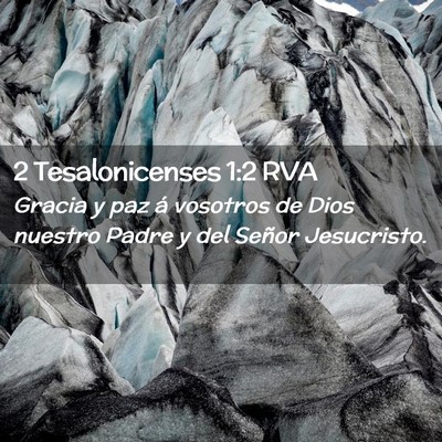 Picture 02 - 2 Tesalonicenses 1:2 RVA - Gracia y paz á vosotros de Dios nuestro Padre y - Bible Verse Picture