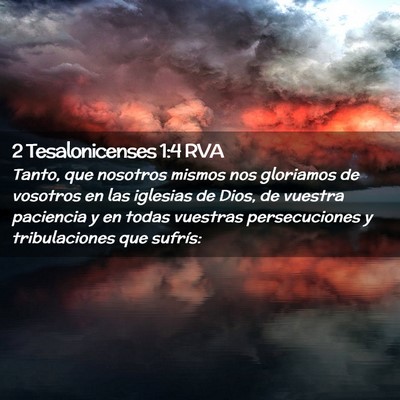 Picture 02 - 2 Tesalonicenses 1:4 RVA - Tanto, que nosotros mismos nos gloriamos de - Bible Verse Picture