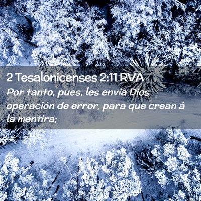 Picture 02 - 2 Tesalonicenses 2:11 RVA - Por tanto, pues, les envía Dios operación de - Bible Verse Picture