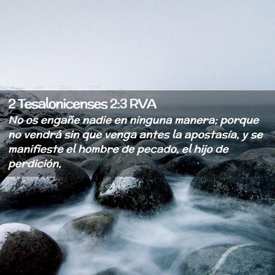 Picture 02 - 2 Tesalonicenses 2:3 RVA - No os engañe nadie en ninguna manera; porque no - Bible Verse Picture