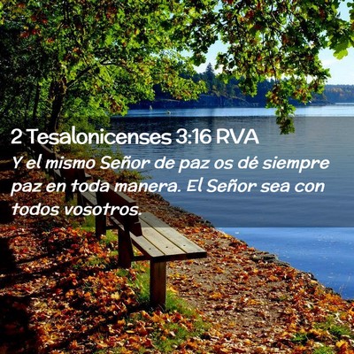 Picture 02 - 2 Tesalonicenses 3:16 RVA - Y el mismo Señor de paz os dé siempre paz en - Bible Verse Picture