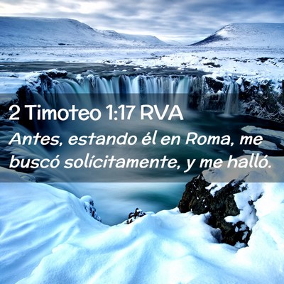 Picture 02 - 2 Timoteo 1:17 RVA - Antes, estando él en Roma, me buscó - Bible Verse Picture