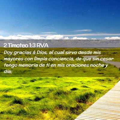 Picture 02 - 2 Timoteo 1:3 RVA - Doy gracias á Dios, al cual sirvo desde mis - Bible Verse Picture