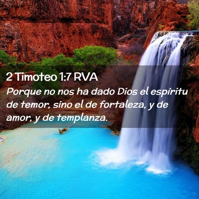 Picture 02 - 2 Timoteo 1:7 RVA - Porque no nos ha dado Dios el espíritu de temor, - Bible Verse Picture