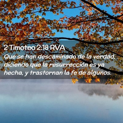 Picture 02 - 2 Timoteo 2:18 RVA - Que se han descaminado de la verdad, diciendo que - Bible Verse Picture
