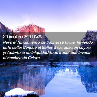 Picture 02 - 2 Timoteo 2:19 RVA - Pero el fundamento de Dios está firme, teniendo - Bible Verse Picture