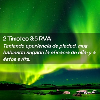 Picture 02 - 2 Timoteo 3:5 RVA - Teniendo apariencia de piedad, mas habiendo - Bible Verse Picture