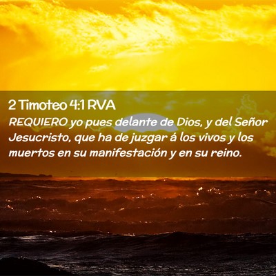 Picture 02 - 2 Timoteo 4:1 RVA - REQUIERO yo pues delante de Dios, y del Señor - Bible Verse Picture