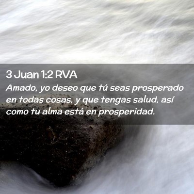 Picture 02 - 3 Juan 1:2 RVA - Amado, yo deseo que tú seas prosperado en todas - Bible Verse Picture