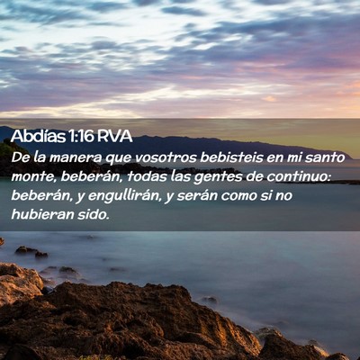Picture 02 - Abdías 1:16 RVA - De la manera que vosotros bebisteis en mi santo - Bible Verse Picture